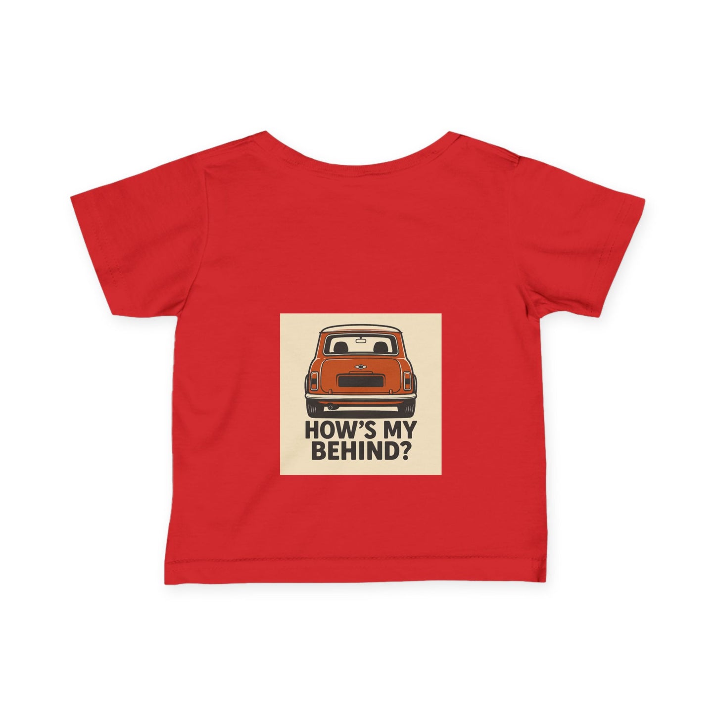 Infant T-Shirt, Classic Mini Car Quote Tee, Baby Shower Gift, Newborn Outfit, Funny Baby Clothes, How's My Behind Tee, Infant Apparel