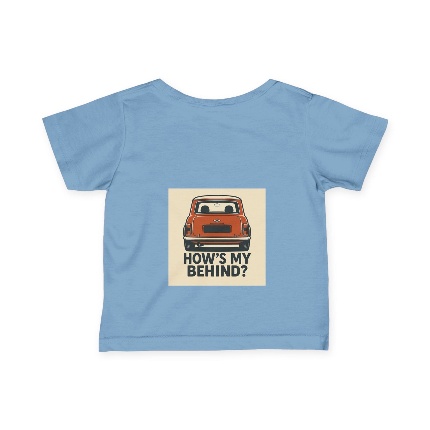 Infant T-Shirt, Classic Mini Car Quote Tee, Baby Shower Gift, Newborn Outfit, Funny Baby Clothes, How's My Behind Tee, Infant Apparel